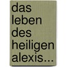 Das Leben Des Heiligen Alexis... door Konrad (Von W. Rzburg)