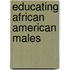 Educating African American Males