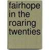Fairhope in the Roaring Twenties door Cathy Donelson