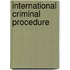 International Criminal Procedure