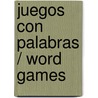 Juegos con palabras / Word Games door Maria Rosa Lopez Llebot