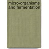Micro-Organisms and Fermentation by Alfred Jorgensen