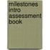 Milestones Intro Assessment Book