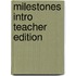 Milestones Intro Teacher Edition