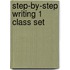 Step-By-Step Writing 1 Class Set