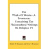 The Works of Orestes A. Brownson by Orestes Augustus Brownson