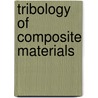 Tribology of Composite Materials by J. Paulo Davim
