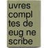 Uvres Compl Tes De Eug Ne Scribe