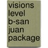 Visions Level B-San Juan Package
