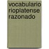 Vocabulario Rioplatense Razonado