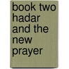 Book Two Hadar And The New Prayer door M.E. Murphy