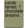 Candy Fairies: 1 Chocolate Dreams door Helen Perelman