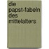 Die Papst-Fabeln Des Mittelalters
