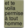 Et te voila permise à tout homme door Eliette Abecassis