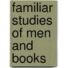 Familiar Studies of Men and Books by Robert Louis Stevension