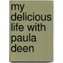 My Delicious Life with Paula Deen