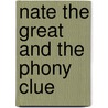 Nate the Great and the Phony Clue door Marjorie S. Sharmat