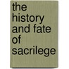 The History and Fate of Sacrilege door Henry Spelman