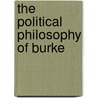 The Political Philosophy of Burke by John MacCunn