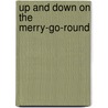 Up And Down On The Merry-Go-Round door John Archambault
