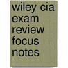 Wiley Cia Exam Review Focus Notes by S. Rao Vallabhaneni