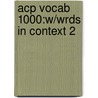 Acp Vocab 1000:w/wrds In Context 2 door Cronin