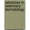 Advances in Veterinary Dermatology by Sheila M. F. Torres