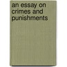 An Essay On Crimes And Punishments by Voltaire