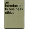 An Introduction to Business Ethics door Joseph Desjardins