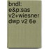 Bndl: E&P:Sas V2+Wiesner Dwp V2 6E