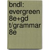 Bndl: Evergreen 8E+Gd T/Grammar 8E door Fawcett