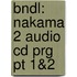 Bndl: Nakama 2 Audio Cd Prg Pt 1&2
