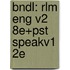 Bndl: Rlm Eng V2 8E+Pst Speakv1 2E