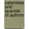 Calamities and Quarrels of Authors door Isaac Disraeli