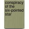 Conspiracy of the Six-Pointed Star door Texe Marrs