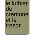 Le Luthier De Cremone Et Le Tresor