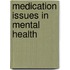 Medication Issues in Mental Health