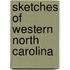 Sketches Of Western North Carolina