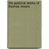 The Poetical Works of Thomas Moore