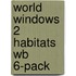 World Windows 2 Habitats Wb 6-Pack