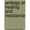 Writings of Healing and Resistance by Mary E. Weems