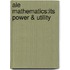 Aie Mathematics:Its Power & Utility