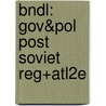 Bndl: Gov&Pol Post Soviet Reg+Atl2E door Hesli