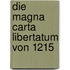 Die Magna Carta Libertatum von 1215