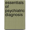 Essentials of Psychiatric Diagnosis door Allen Frances