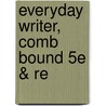 Everyday Writer, Comb Bound 5e & Re door University Andrea A. Lunsford