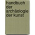 Handbuch der Archäologie der Kunst