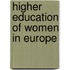 Higher Education of Women in Europe