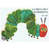 La Oruga Muy Hambrienta: Board Book by Eric Carle