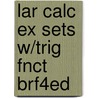 Lar Calc Ex Sets W/Trig Fnct Brf4Ed door Larson